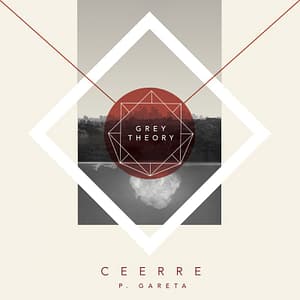 Ceerre & Pablo Gareta presentan Grey Theory